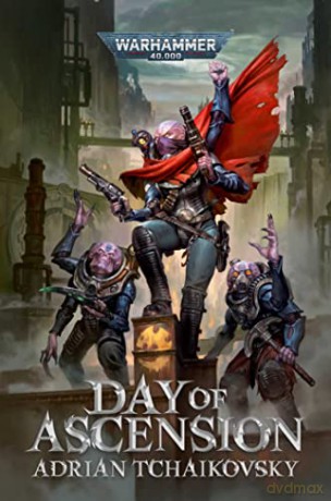 Day of Ascension (Warhammer 40,000) - Adrian Tchaikovsky [KSIĄŻKA]