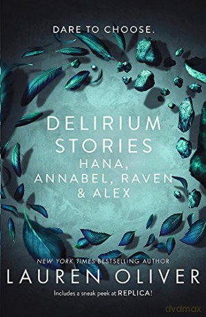 Delirium Stories: Hana, Annabel, Raven and Alex - Lauren Oliver [KSIĄŻKA]