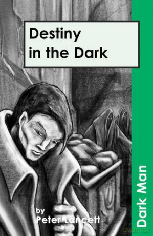 Destiny in the Dark (Dark Man) - Peter Lancett [KSIĄŻKA]