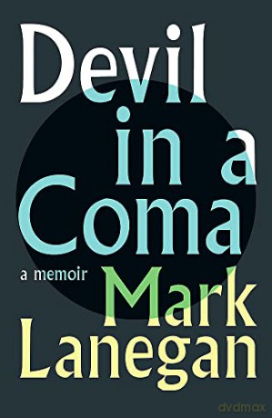 Devil in a Coma: a memoir - Mark Lanegan [KSIĄŻKA]