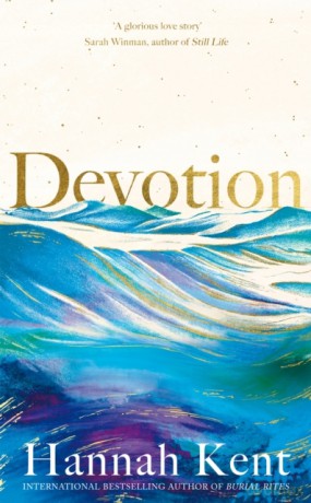 Devotion: Hannah Kent - Hannah Kent [KSIĄŻKA]