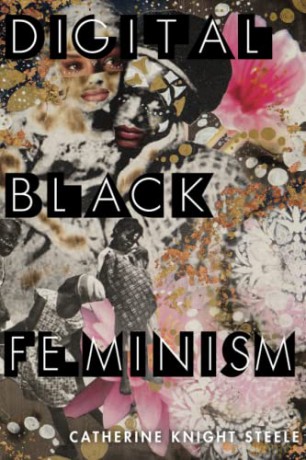 Digital Black Feminism (Critical Cultural Communication) - Catherine Knight Steele [KSIĄŻKA]