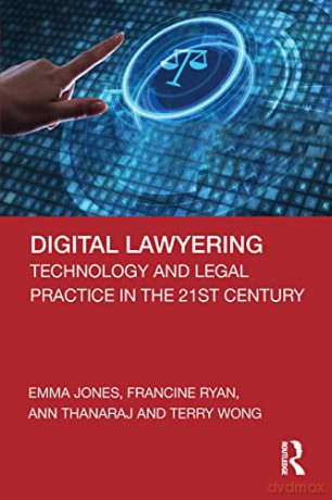Digital Lawyering: Technology and Legal Practice in the 21st Century - Emma Jones [KSIĄŻKA]
