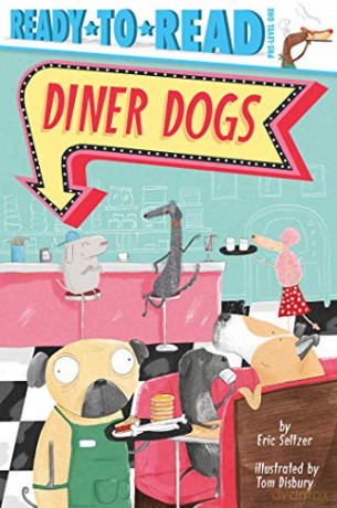 Diner Dogs: Ready-To-Read Pre-Level 1 - Eric Seltzer [KSIĄŻKA]