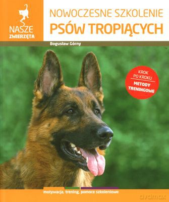 Nowoczesne Szkolenie Psów Tropiących - Bogusław Górny [KSIĄŻKA]