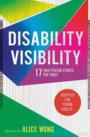 Disability Visibility (Adapted for Young Adults): 17 First-Person Stories for Today - Alice Wong [KSIĄŻKA]
