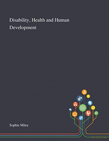 Disability, Health and Human Development - Sophie Mitra [KSIĄŻKA]