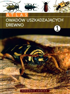 Atlas Owadów Uszkadzających Drewno Tom 1 (twarda) [KSIĄŻKA]