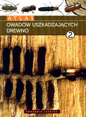 Atlas Owadów Uszkadzających Drewno Tom 2 (twarda) [KSIĄŻKA]