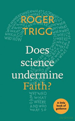 Does Science Undermine Faith: A Little Book Of Guidance: 14 (Little Books of Guidance) - Roger Trigg [KSIĄŻKA]