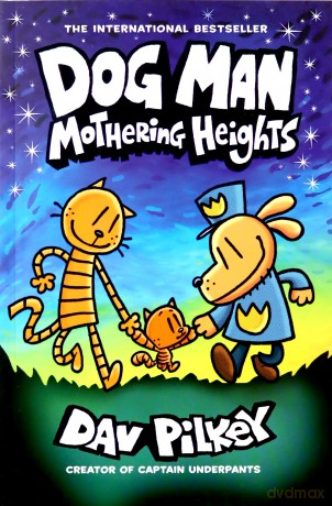 Dog Man 10: Mothering Heights (the latest book in the million-copy selling Dog Man series!) - Dav Pilkey [KSIĄŻKA]