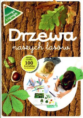 Drzewa Naszych Lasów Cz.1 [KSIĄŻKA]