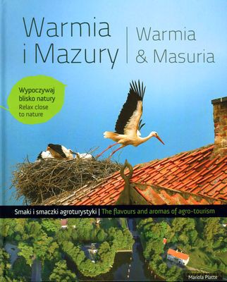 Warmia I Mazury Smaki I Smaczki Agroturystyki Wer.Pol/Ang (twarda) - Mariola Platte [KSIĄŻKA]