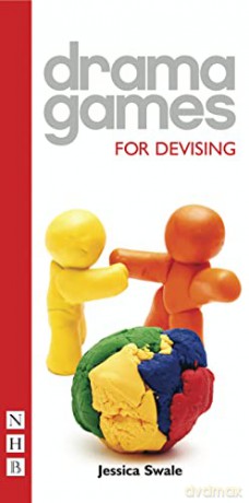 Drama Games for Devising - Jessica Swale [KSIĄŻKA]