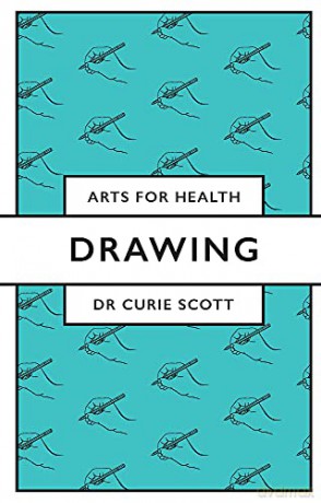 Drawing (Arts for Health) - Dr Curie Scott [KSIĄŻKA]
