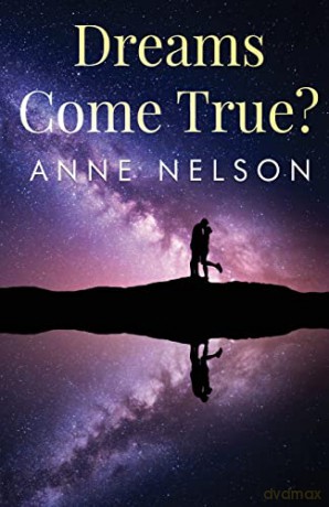 Dreams Come True - Anne Nelson [KSIĄŻKA]