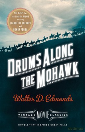 Drums Along the Mohawk: A Vintage Movie Classic - Walter D. Edmonds [KSIĄŻKA]