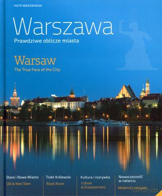 Warszawa Prawdziwe Oblicze Miasta Wer.Pol/Ang (twarda) - Piotr Wierzbowski [KSIĄŻKA]
