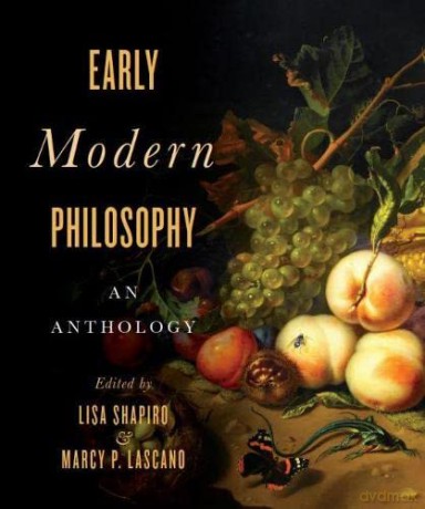 Early Modern Philosophy: An Anthology - Lisa Shapiro &amp [KSIĄŻKA]