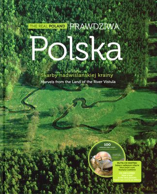 Prawdziwa Polska Skarby Nadwiślańskiej Krainy Wer.Pol/Ang (twarda) [KSIĄŻKA]+[CD]