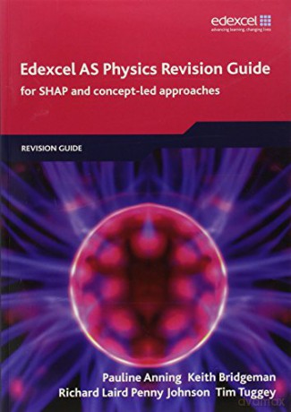 Edexcel AS Physics Revision Guide (Edexcel GCE Physics 2008) - Tim Tuggey [KSIĄŻKA]