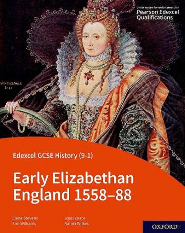 Edexcel GCSE History (9-1): Early Elizabethan England 1558-88 Student Book - Elena Stevens [KSIĄŻKA]