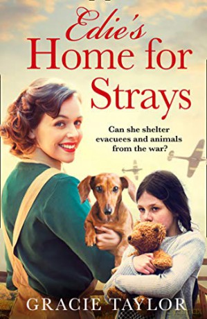 Edie's Home for Strays: the new WW2 historical homefront saga that will make you laugh and cry in 2021 - Gracie Taylor [KSIĄŻKA]