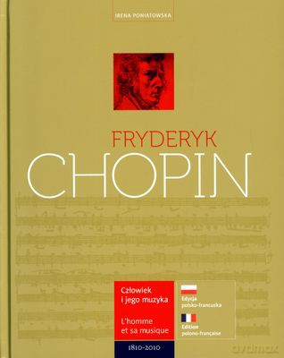 Fryderyk Chopin Człowiek I Jego Muzyka Wer.Pol/Fran (twarda) - Irena Poniatowska [KSIĄŻKA]
