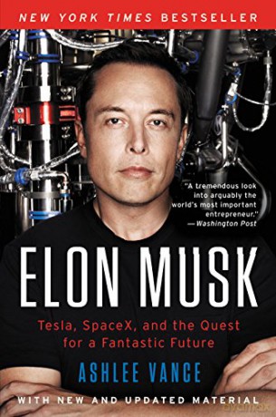 Elon Musk: Tesla, SpaceX, and the Quest for a Fantastic Future [KSIĄŻKA]