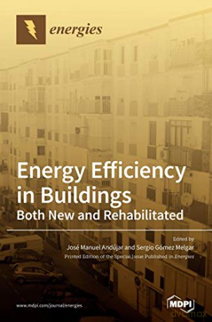 Energy Efficiency in Buildings: Both New and Rehabilitated - José Manuel Andújar [KSIĄŻKA]