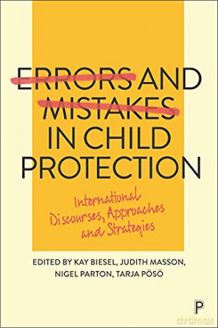 Errors and Mistakes in Child Protection: International Discourses, Approaches and Strategies - Kay Biesel [KSIĄŻKA]