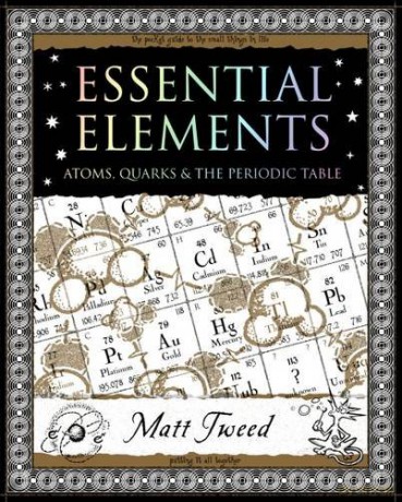 Essential Elements: Atoms, Quarks and the Periodic Table (Mathemagical Ancient Wizdom) - M. Tweed [KSIĄŻKA]