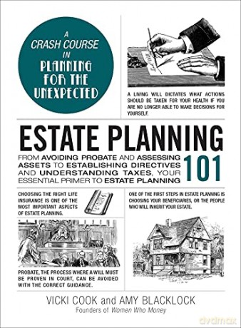 Estate Planning 101: From Avoiding Probate and Assessing Assets to Establishing Directives and Understanding Taxes, Your Essential Primer to Estate Planning (Adams 101) - Amy Blacklock [KSIĄŻKA]