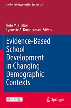 Evidence-Based School Development in Changing Demographic Contexts: 24 (Studies in Educational Leadership, 24) - Rose M. Ylimaki [KSIĄŻKA]