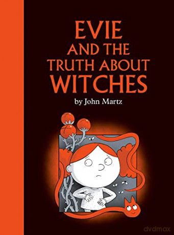 Evie and the Truth About Witches - John Martz [KSIĄŻKA]