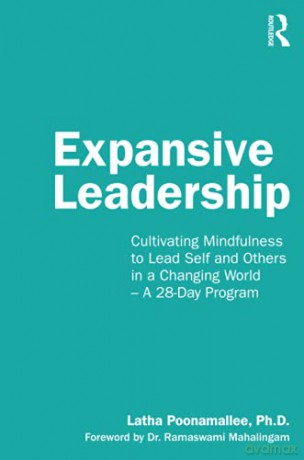 Expansive Leadership: Cultivating Mindfulness to Lead Self and Others in a Changing World - A 28-Day Program - Latha Poonamallee [KSIĄŻKA]