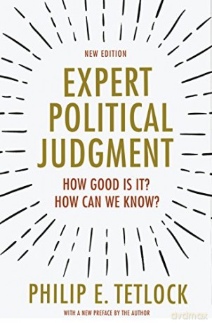 Expert Political Judgment: How Good is it How Can We Know: How Good Is It How Can We Know - New Edition - Philip E. Tetlock [KSIĄŻKA]