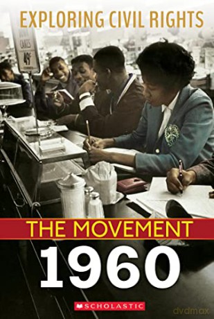 Exploring Civil Rights: The Movement: 1960 (Library Edition) - Selene Castrovilla [KSIĄŻKA]