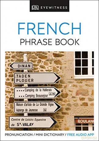 Eyewitness Travel Phrase Book French: Essential Reference for Every Traveller (Eyewitness Travel Guides Phrase Books) [KSIĄŻKA]