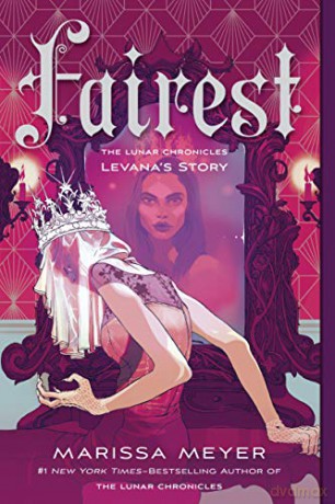 Fairest: The Lunar Chronicles: Levana's Story - Marissa Meyer [KSIĄŻKA]
