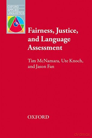 Fairness, Justice and Language Assessment - Tim McNamara [KSIĄŻKA]