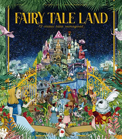 Fairy Tale Land: 12 classic tales reimagined - Kate Davies [KSIĄŻKA]
