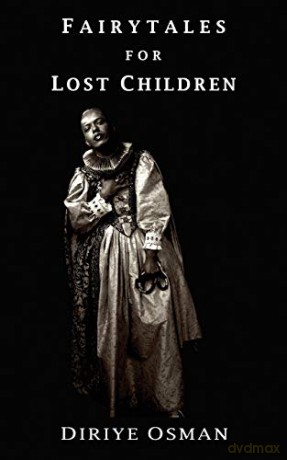 Fairytales for Lost Children - Diriye Osman [KSIĄŻKA]