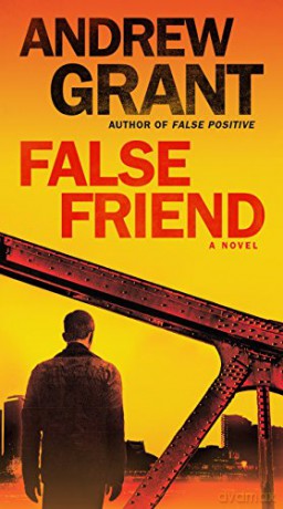 False Friend: A Novel: 2 (Detective Cooper Devereaux) - Andrew Grant [KSIĄŻKA]