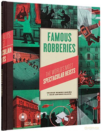 Famous Robberies: The World's Most Spectacular Heists - Soledad Romero [KSIĄŻKA]