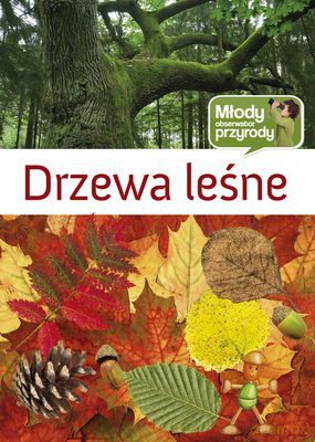Drzewa Leśne Młody Obserwator Przyrody (twarda) [KSIĄŻKA]