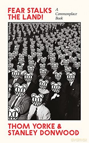 Fear Stalks the Land!: A Commonplace Book - Thom Yorke [KSIĄŻKA]