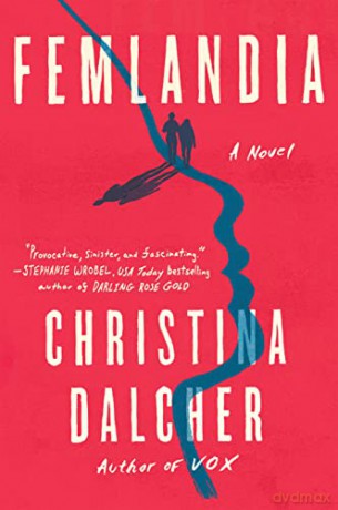 Femlandia - Christina Dalcher [KSIĄŻKA]