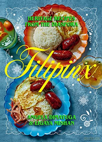 Filipinx: Heritage Recipes from the Diaspora - Angela Dimayuga [KSIĄŻKA]