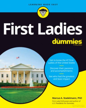 First Ladies For Dummies - Marcus A. Stadelmann [KSIĄŻKA]